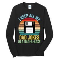 I Keep All My Dad Jokes In A DadABase Tall Long Sleeve T-Shirt