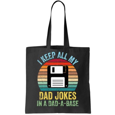 I Keep All My Dad Jokes In A DadABase Tote Bag