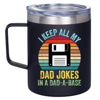 I Keep All My Dad Jokes In A DadABase 12oz Stainless Steel Coffee Mug