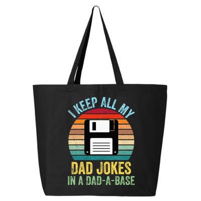 I Keep All My Dad Jokes In A DadABase 25L Jumbo Tote