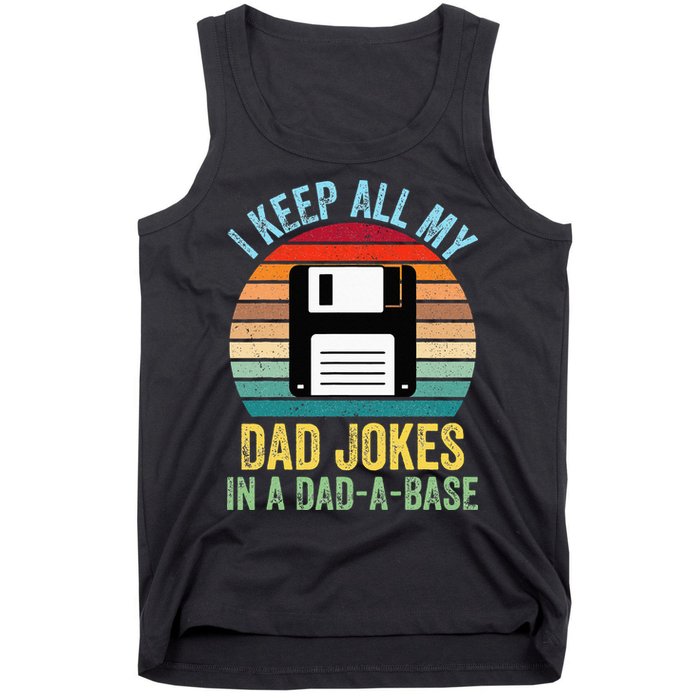 I Keep All My Dad Jokes In A DadABase Tank Top