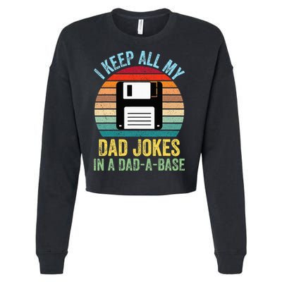 I Keep All My Dad Jokes In A DadABase Cropped Pullover Crew