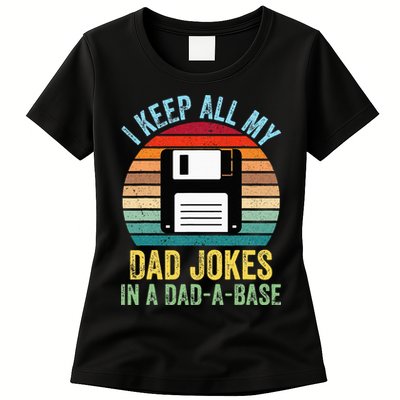 I Keep All My Dad Jokes In A DadABase Womens T-Shirt