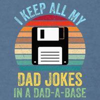 I Keep All My Dad Jokes In A DadABase Garment-Dyed Sweatshirt
