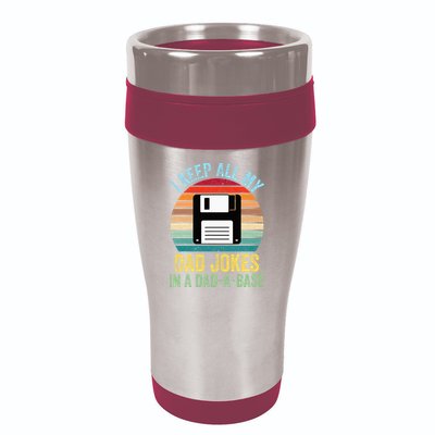 I Keep All My Dad Jokes In A DadABase 16oz Travel Tumbler