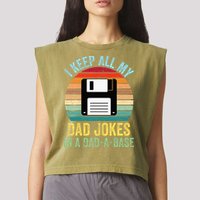 I Keep All My Dad Jokes In A DadABase Garment-Dyed Women's Muscle Tee