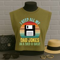 I Keep All My Dad Jokes In A DadABase Garment-Dyed Women's Muscle Tee