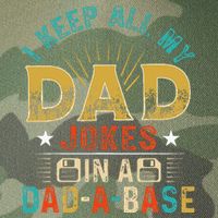 I Keep All My Dad Jokes In A Dad A Base Dad Jokes Legacy Tie Dye Trucker Hat