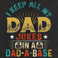 I Keep All My Dad Jokes In A Dad A Base Dad Jokes Cool Comfort Performance Bucket Hat