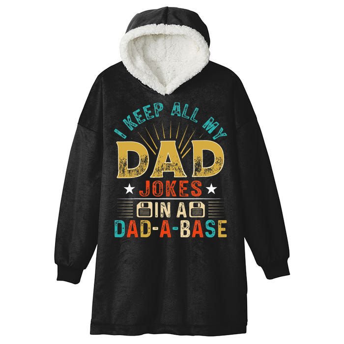 I Keep All My Dad Jokes In A Dad A Base Dad Jokes Hooded Wearable Blanket