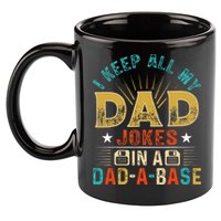 I Keep All My Dad Jokes In A Dad A Base Dad Jokes 11oz C Handle Ceramic Mug