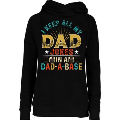 I Keep All My Dad Jokes In A Dad A Base Dad Jokes Womens Funnel Neck Pullover Hood