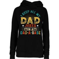 I Keep All My Dad Jokes In A Dad A Base Dad Jokes Womens Funnel Neck Pullover Hood