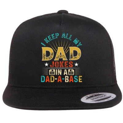 I Keep All My Dad Jokes In A Dad A Base Dad Jokes Flatbill Hat