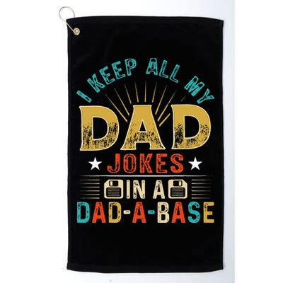 I Keep All My Dad Jokes In A Dad A Base Dad Jokes Golf Towel