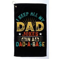 I Keep All My Dad Jokes In A Dad A Base Dad Jokes Golf Towel