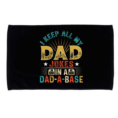 I Keep All My Dad Jokes In A Dad A Base Dad Jokes Microfiber Hand Towel