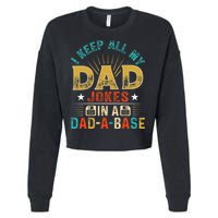 I Keep All My Dad Jokes In A Dad A Base Dad Jokes Cropped Pullover Crew