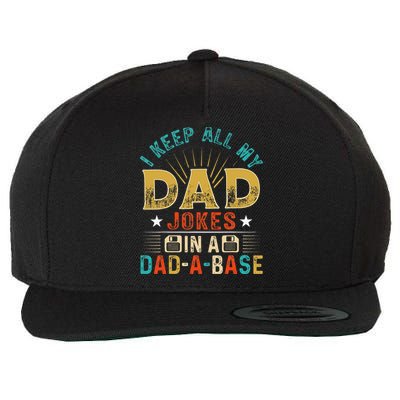 I Keep All My Dad Jokes In A Dad A Base Dad Jokes Wool Snapback Cap
