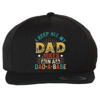 I Keep All My Dad Jokes In A Dad A Base Dad Jokes Wool Snapback Cap