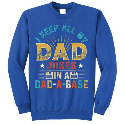 I Keep All My Dad Jokes In A Dad A Base Dad Jokes Sweatshirt
