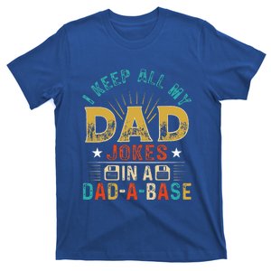 I Keep All My Dad Jokes In A Dad A Base Dad Jokes T-Shirt