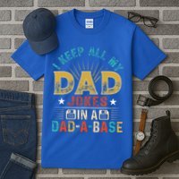 I Keep All My Dad Jokes In A Dad A Base Dad Jokes Tall T-Shirt