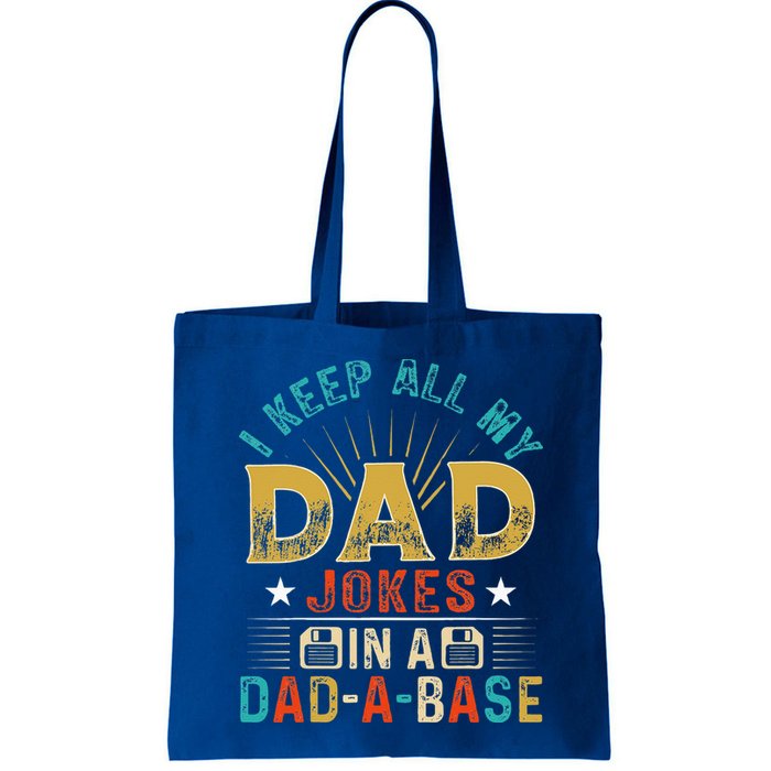 I Keep All My Dad Jokes In A Dad A Base Dad Jokes Bag
