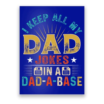 I Keep All My Dad Jokes In A Dad A Base Dad Jokes Poster