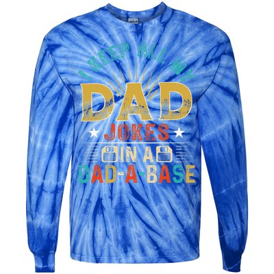 I Keep All My Dad Jokes In A Dad A Base Dad Jokes Tie-Dye Long Sleeve Shirt