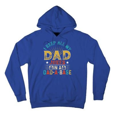I Keep All My Dad Jokes In A Dad A Base Dad Jokes Tall Hoodie