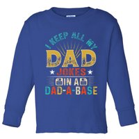 I Keep All My Dad Jokes In A Dad A Base Dad Jokes Toddler Long Sleeve Shirt