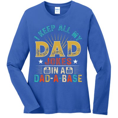 I Keep All My Dad Jokes In A Dad A Base Dad Jokes Ladies Long Sleeve Shirt