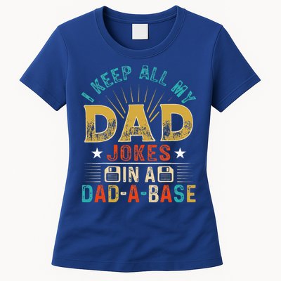 I Keep All My Dad Jokes In A Dad A Base Dad Jokes Womens T-Shirt
