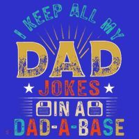 I Keep All My Dad Jokes In A Dad A Base Dad Jokes Women's V-Neck T-Shirt