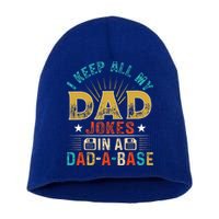 I Keep All My Dad Jokes In A Dad A Base Dad Jokes Short Acrylic Beanie