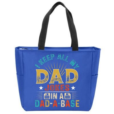I Keep All My Dad Jokes In A Dad A Base Dad Jokes Zip Tote Bag