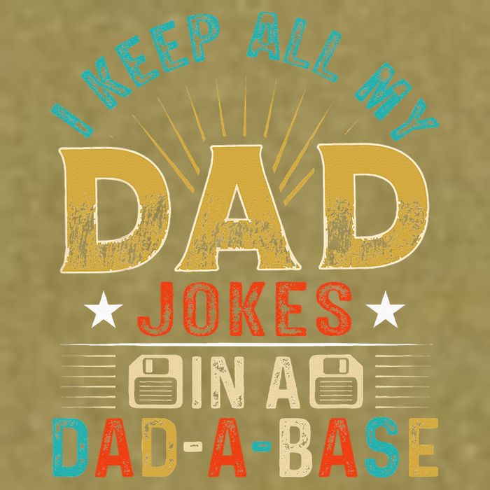 I Keep All My Dad Jokes In A Dad A Base Dad Jokes Garment-Dyed Women's Muscle Tee