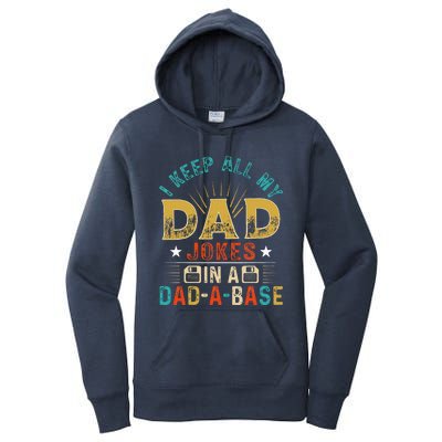 I Keep All My Dad Jokes In A Dad A Base Dad Jokes Women's Pullover Hoodie