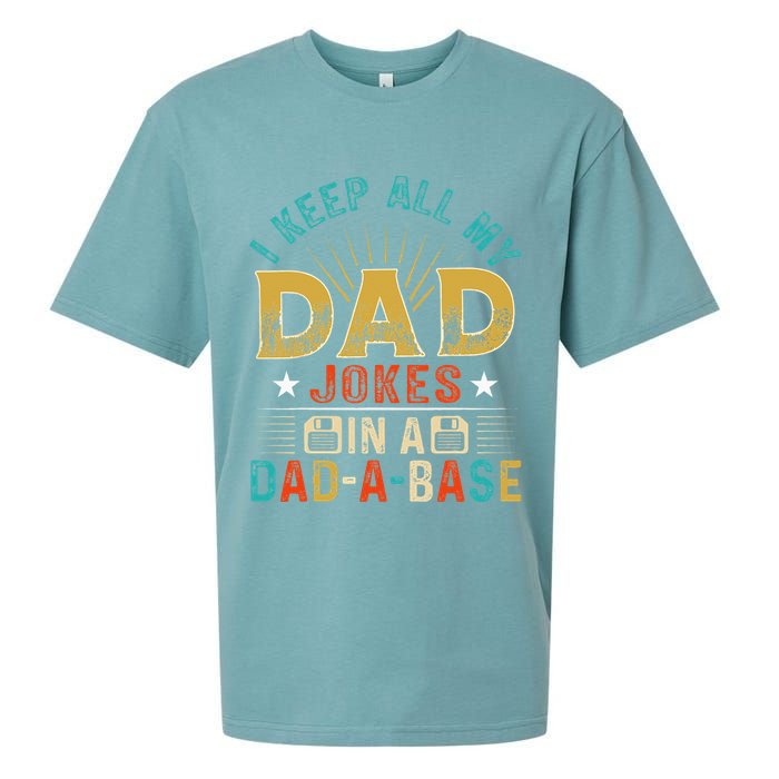 I Keep All My Dad Jokes In A Dad A Base Dad Jokes Sueded Cloud Jersey T-Shirt