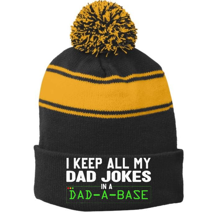 I Keep All My Dad Jokes In A Dad A Base Dad Sarcastic Funny Stripe Pom Pom Beanie