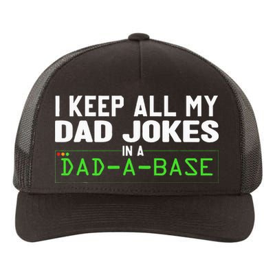 I Keep All My Dad Jokes In A Dad A Base Dad Sarcastic Funny Yupoong Adult 5-Panel Trucker Hat