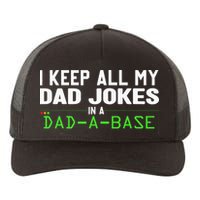 I Keep All My Dad Jokes In A Dad A Base Dad Sarcastic Funny Yupoong Adult 5-Panel Trucker Hat