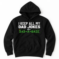 I Keep All My Dad Jokes In A Dad A Base Dad Sarcastic Funny Hoodie