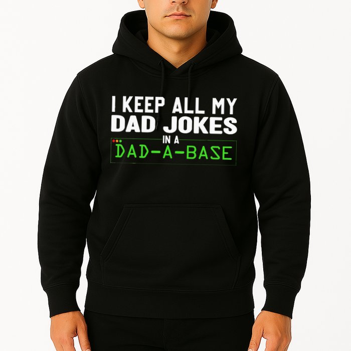 I Keep All My Dad Jokes In A Dad A Base Dad Sarcastic Funny Hoodie