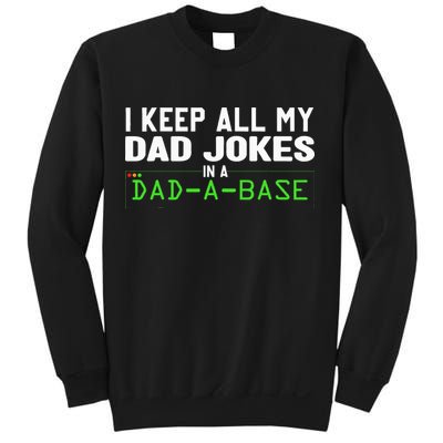 I Keep All My Dad Jokes In A Dad A Base Dad Sarcastic Funny Sweatshirt