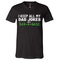 I Keep All My Dad Jokes In A Dad A Base Dad Sarcastic Funny V-Neck T-Shirt