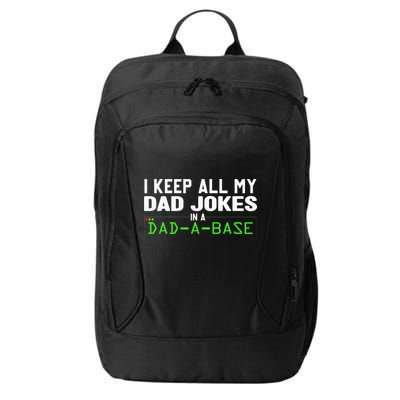 I Keep All My Dad Jokes In A Dad A Base Dad Sarcastic Funny City Backpack