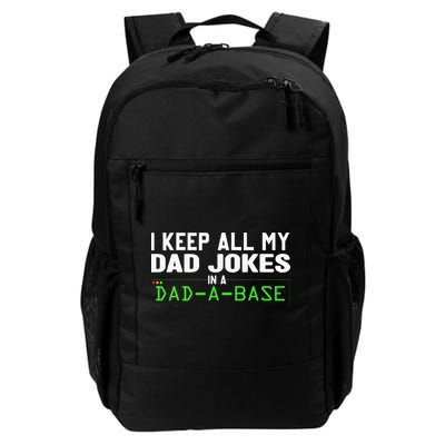 I Keep All My Dad Jokes In A Dad A Base Dad Sarcastic Funny Backpack