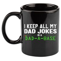 I Keep All My Dad Jokes In A Dad A Base Dad Sarcastic Funny 11oz C Handle Ceramic Mug